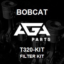 T320-KIT Bobcat FILTER KIT | AGA Parts