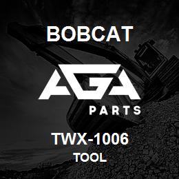 TWX-1006 Bobcat TOOL | AGA Parts