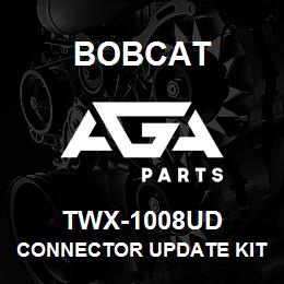 TWX-1008UD Bobcat CONNECTOR UPDATE KIT | AGA Parts