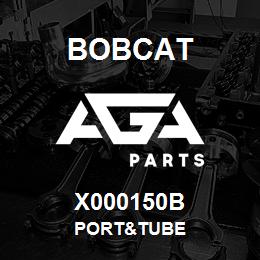 X000150B Bobcat PORT&TUBE | AGA Parts