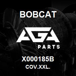 X000185B Bobcat COV.XXL. | AGA Parts