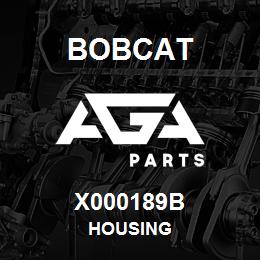 X000189B Bobcat HOUSING | AGA Parts