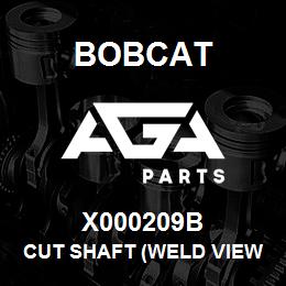 X000209B Bobcat CUT SHAFT (WELD VIEW | AGA Parts