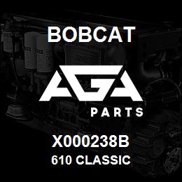 X000238B Bobcat 610 CLASSIC | AGA Parts