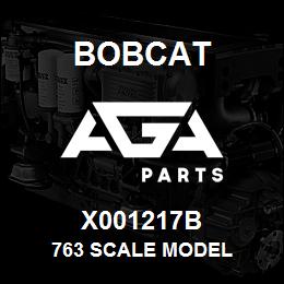 X001217B Bobcat 763 SCALE MODEL | AGA Parts