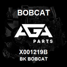 X001219B Bobcat BK BOBCAT | AGA Parts