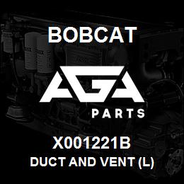 X001221B Bobcat DUCT AND VENT (L) | AGA Parts