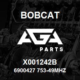 X001242B Bobcat 6900427 753-49MHZ | AGA Parts