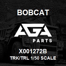 X001272B Bobcat TRK/TRL 1/50 SCALE | AGA Parts