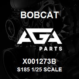 X001273B Bobcat S185 1/25 SCALE | AGA Parts