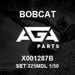 X001287B Bobcat SET 325MDL 1/50 | AGA Parts