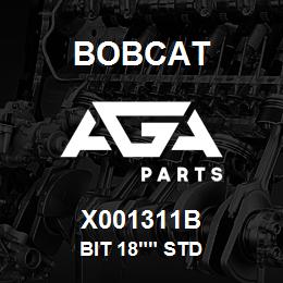 X001311B Bobcat BIT 18"" STD | AGA Parts