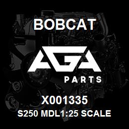 X001335 Bobcat S250 MDL1:25 SCALE | AGA Parts