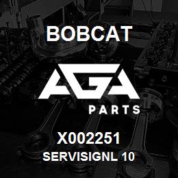 X002251 Bobcat SERVISIGNL 10 | AGA Parts