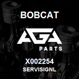 X002254 Bobcat SERVISIGNL | AGA Parts