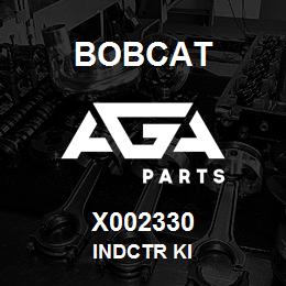 X002330 Bobcat INDCTR KI | AGA Parts