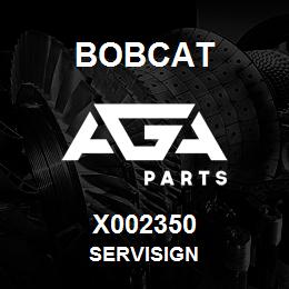 X002350 Bobcat SERVISIGN | AGA Parts
