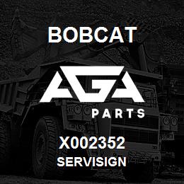 X002352 Bobcat SERVISIGN | AGA Parts