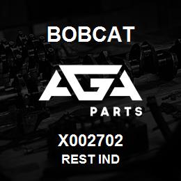 X002702 Bobcat REST IND | AGA Parts