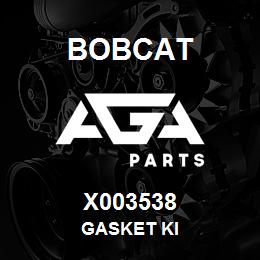 X003538 Bobcat GASKET KI | AGA Parts