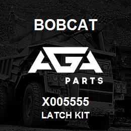 X005555 Bobcat LATCH KIT | AGA Parts