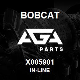 X005901 Bobcat IN-LINE | AGA Parts
