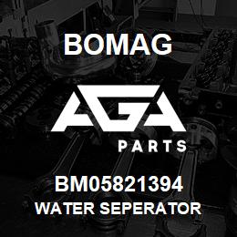 BM05821394 Bomag WATER SEPERATOR | AGA Parts