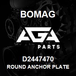 D2447470 Bomag Round anchor plate | AGA Parts