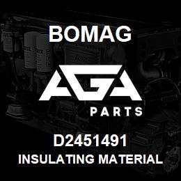 D2451491 Bomag Insulating material | AGA Parts