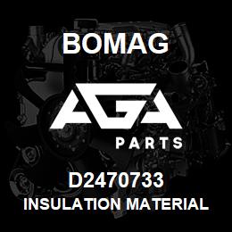 D2470733 Bomag Insulation material | AGA Parts