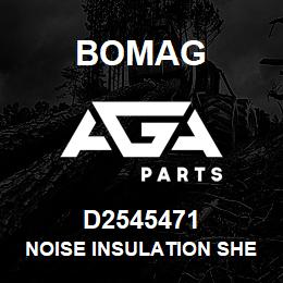 D2545471 Bomag Noise insulation sheet | AGA Parts