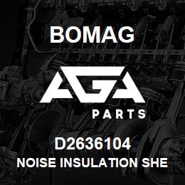 D2636104 Bomag Noise insulation sheet | AGA Parts