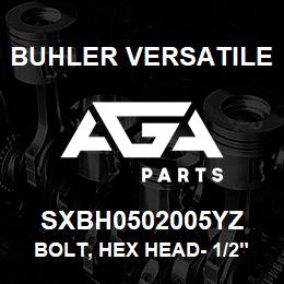 SXBH0502005YZ Buhler Versatile BOLT, HEX HEAD- 1/2" X 2" GR-5 YZ | AGA Parts