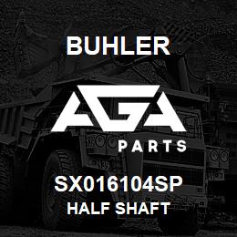 SX016104SP Buhler Half Shaft | AGA Parts