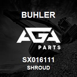 SX016111 Buhler Shroud | AGA Parts