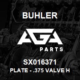 SX016371 Buhler Plate - .375 Valve Half Bracket | AGA Parts