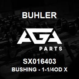 SX016403 Buhler Bushing - 1-1/4OD x 9/16ID | AGA Parts