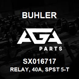 SX016717 Buhler Relay, 40a, Spst 5-Term | AGA Parts