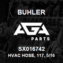 SX016742 Buhler Hvac Hose, 117, 5/16w/F-90&M90 | AGA Parts