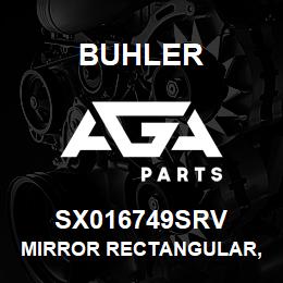 SX016749SRV Buhler Mirror Rectangular, Left or Right | AGA Parts