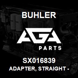 SX016839 Buhler Adapter, Straight - 4ORB x 04MJIC | AGA Parts