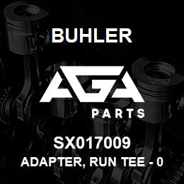 SX017009 Buhler Adapter, Run Tee - 04MJIC-074MJIC | AGA Parts