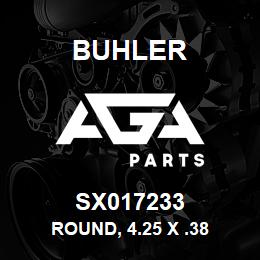 SX017233 Buhler Round, 4.25 x .38 | AGA Parts