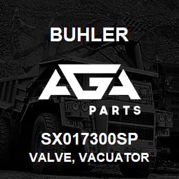 SX017300SP Buhler Valve, Vacuator | AGA Parts