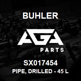 SX017454 Buhler Pipe, Drilled - 45 Long (Sch 40, SS) | AGA Parts