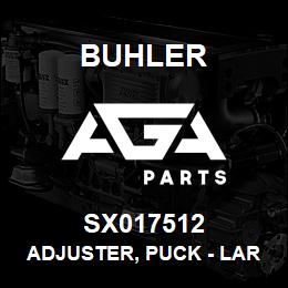 SX017512 Buhler Adjuster, Puck - Large | AGA Parts