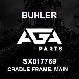 SX017769 Buhler Cradle Frame, Main - RH | AGA Parts