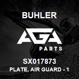 SX017873 Buhler Plate, Air Guard - 11 Gauge | AGA Parts