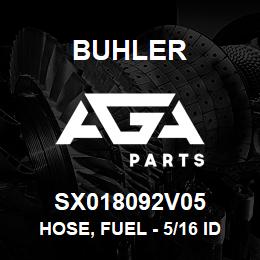 SX018092V05 Buhler Hose, Fuel - 5/16 ID x 5 ft | AGA Parts