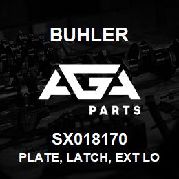 SX018170 Buhler Plate, Latch, Ext Lock | AGA Parts